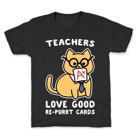 Teachers Love Good Re-purrt Cards Kids T-Shirt