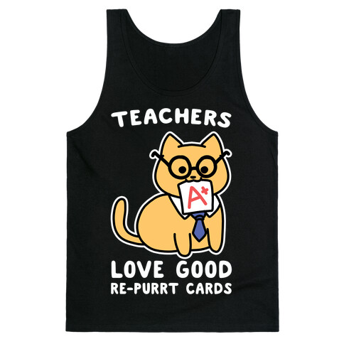 Teachers Love Good Re-purrt Cards Tank Top