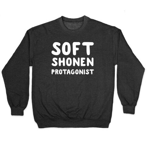 Soft Shonen Protagonist  Pullover