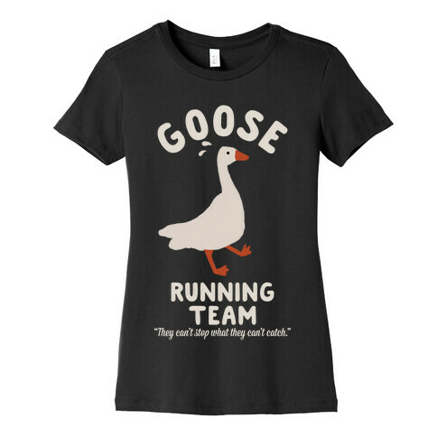 Goose Running Team Womens T-Shirt
