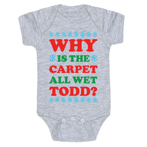 Why is the Carpet All Wet Todd Baby One-Piece