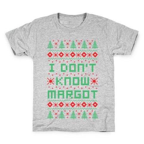 I Don't Know Margot Kids T-Shirt