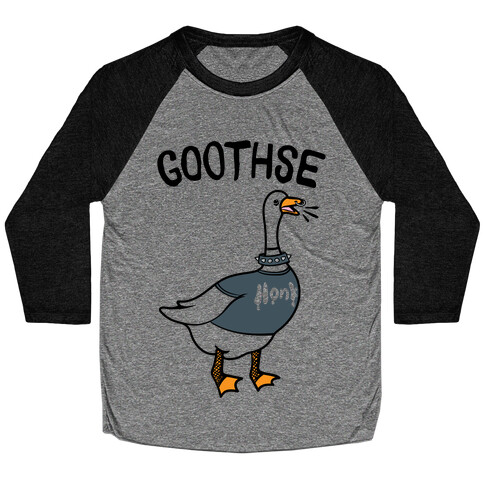 Goothse (Goth Goose Parody) Baseball Tee