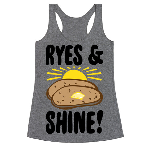 Ryes and Shine Parody Racerback Tank Top