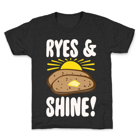 Ryes and Shine Parody White Print Kids T-Shirt