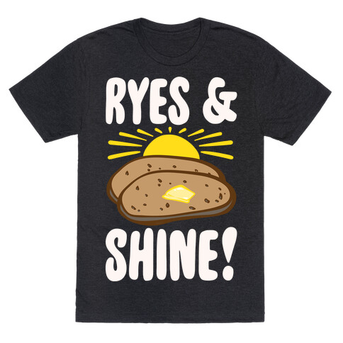 Ryes and Shine Parody White Print T-Shirt