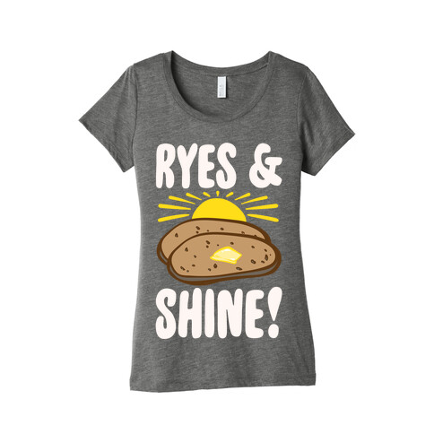 Ryes and Shine Parody White Print Womens T-Shirt