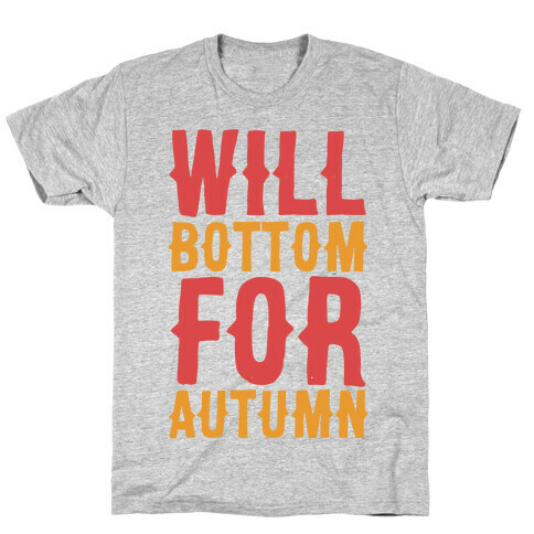 Will Bottom for Autumn  T-Shirt