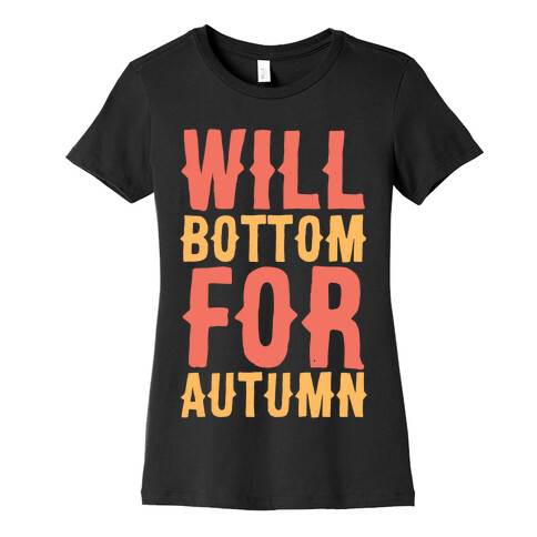 Will Bottom for Autumn  Womens T-Shirt