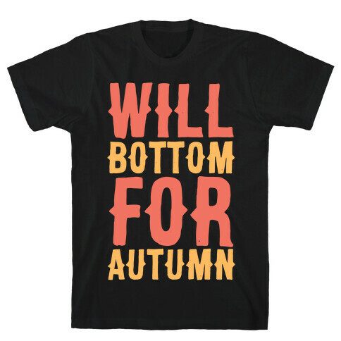 Will Bottom for Autumn  T-Shirt