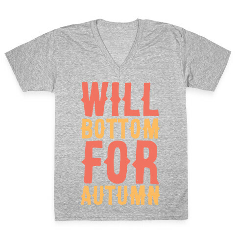 Will Bottom for Autumn  V-Neck Tee Shirt