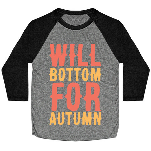 Will Bottom for Autumn  Baseball Tee