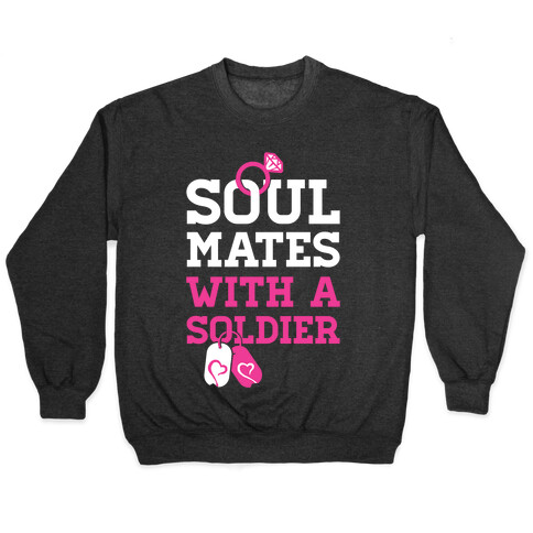 Soul Mates With A Soldier Pullover