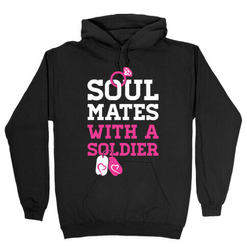 Soul Mates With A Soldier Hooded Sweatshirt