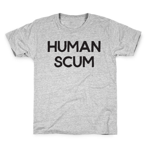 Human Scum Kids T-Shirt