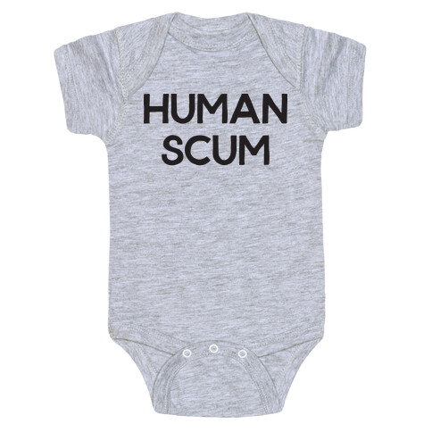 Human Scum Baby One-Piece