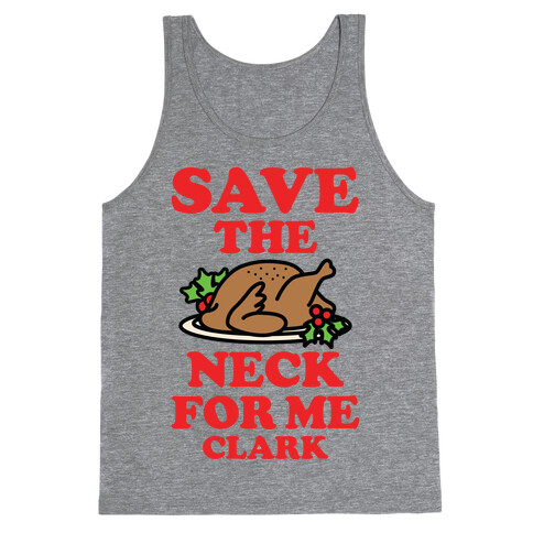 Save the Neck For Me Clark Tank Top