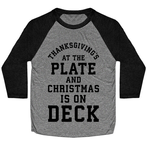 Thanksgiving's at the Plate Christmas is on Deck Baseball Tee