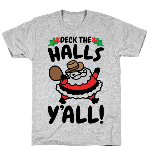 Deck The Halls Y'all T-Shirt