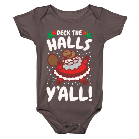 Deck The Halls Y'all White Print Baby One-Piece