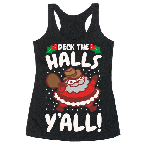 Deck The Halls Y'all White Print Racerback Tank Top