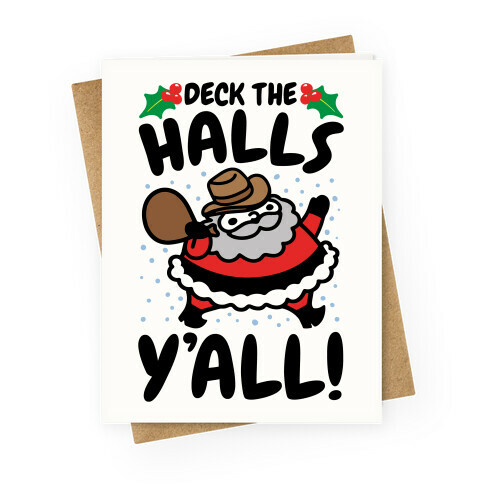 Deck The Halls Y'all Greeting Card