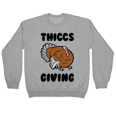 Thiccs-Giving Parody Pullover