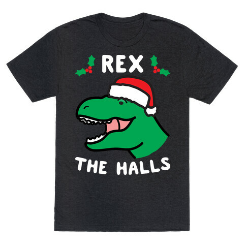 Rex The Halls T-Shirt