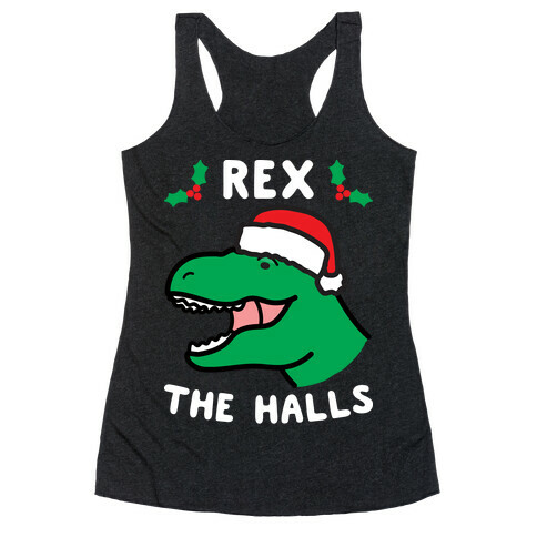 Rex The Halls Racerback Tank Top