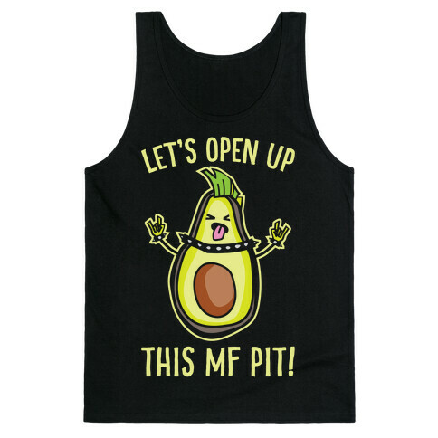 Let's Open Up This MF Pit (Avocado Parody) White Print Tank Top