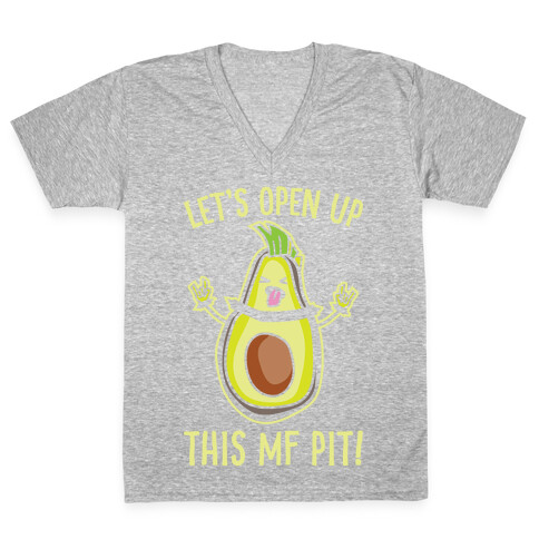 Let's Open Up This MF Pit (Avocado Parody) White Print V-Neck Tee Shirt