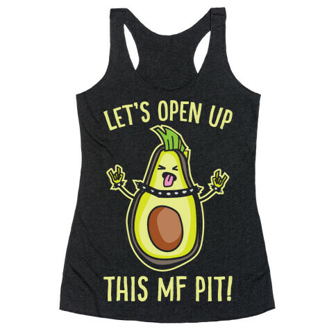 Let's Open Up This MF Pit (Avocado Parody) White Print Racerback Tank Top