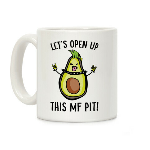 Let's Open Up This MF Pit (Avocado Parody) Coffee Mug