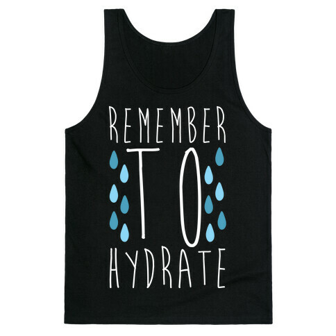 Remember to Hydrate Tank Top