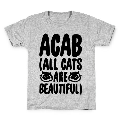 ACAB (All Cats Are Beautiful) Kids T-Shirt