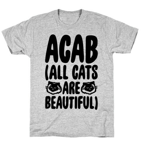 ACAB (All Cats Are Beautiful) T-Shirt
