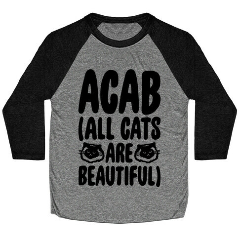 ACAB (All Cats Are Beautiful) Baseball Tee
