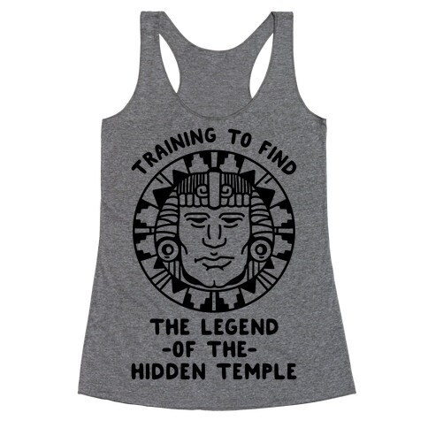 Training to Find the Legend of the Hidden Temple Racerback Tank Top