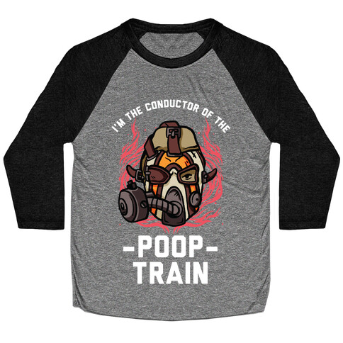 I'm the Conductor of the Poop Train Krieg Parody Baseball Tee