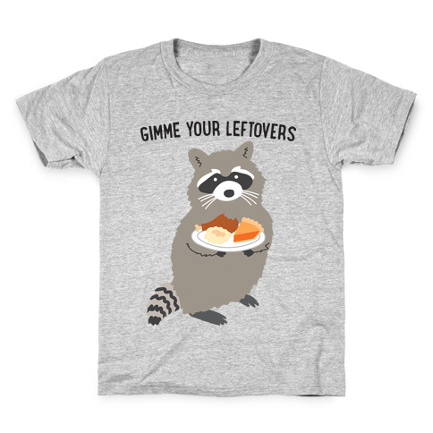 Gimme Your Leftovers Raccoon Kids T-Shirt