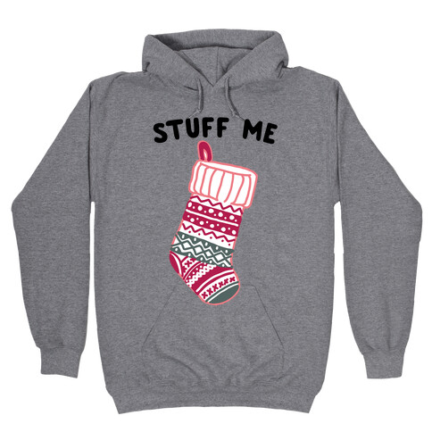 Stuff Me Stocking Hooded Sweatshirt