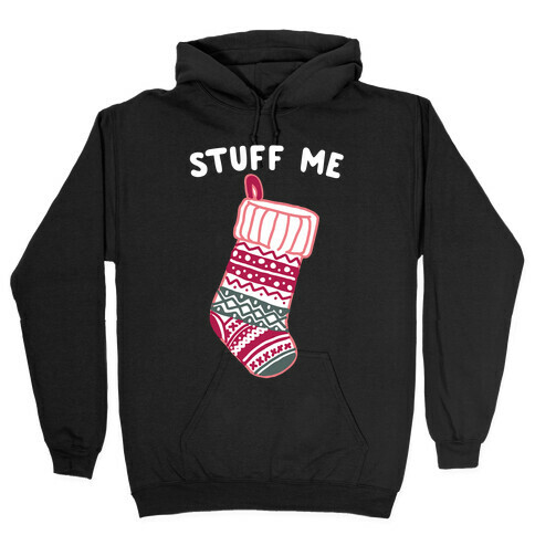 Stuff Me Stocking Hooded Sweatshirt