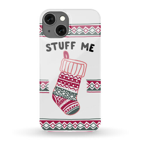 Stuff Me Stocking Phone Case