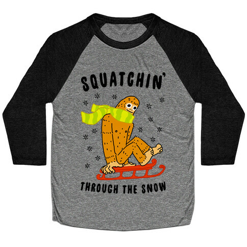 Squatchin Through the Snow Baseball Tee