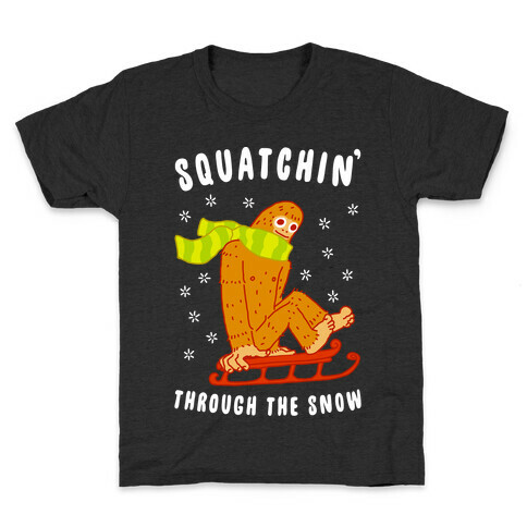 Squatchin Through the Snow Kids T-Shirt