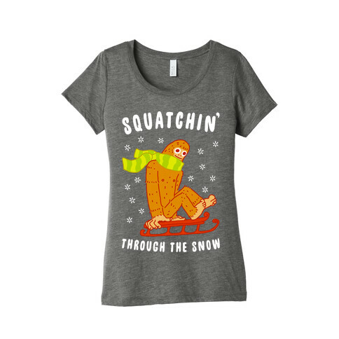 Squatchin Through the Snow Womens T-Shirt