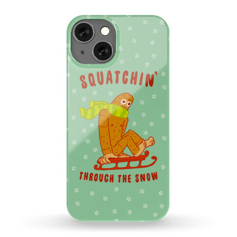 Squatchin Through the Snow Phone Case