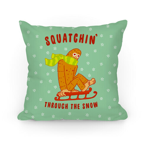 Squatchin Through the Snow Pillow
