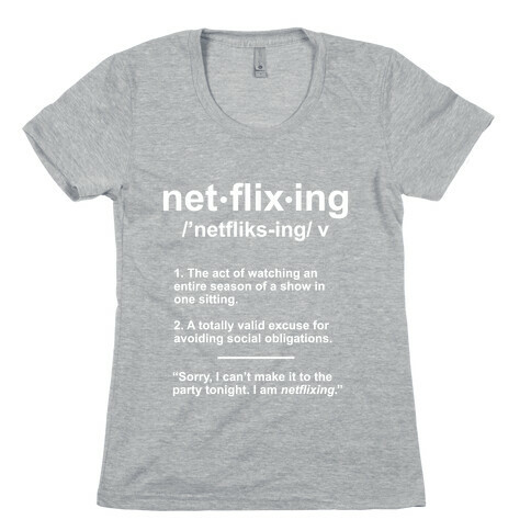 Netflixing Womens T-Shirt