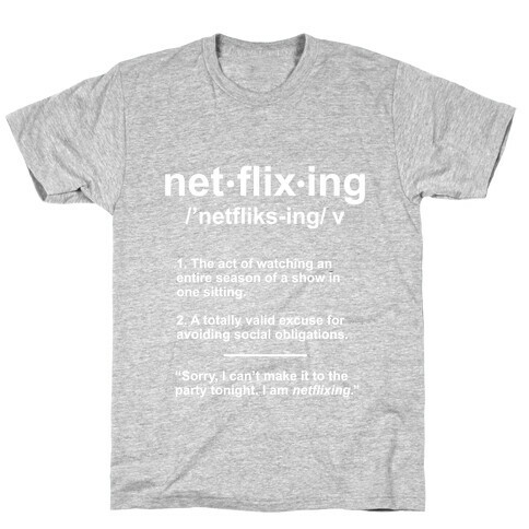 Netflixing T-Shirt